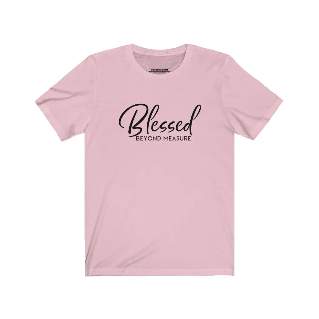 Blessed Beyond Measure Short Sleeve Tee
