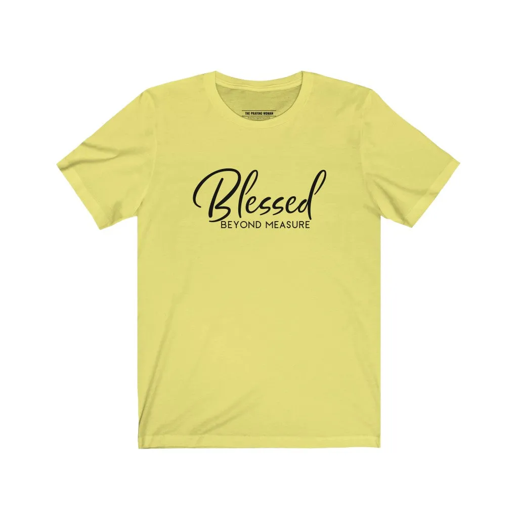 Blessed Beyond Measure Short Sleeve Tee