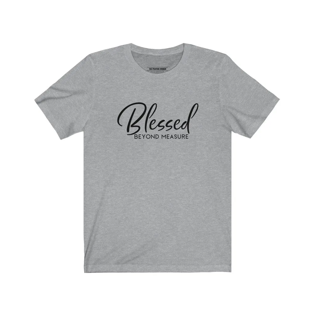 Blessed Beyond Measure Short Sleeve Tee