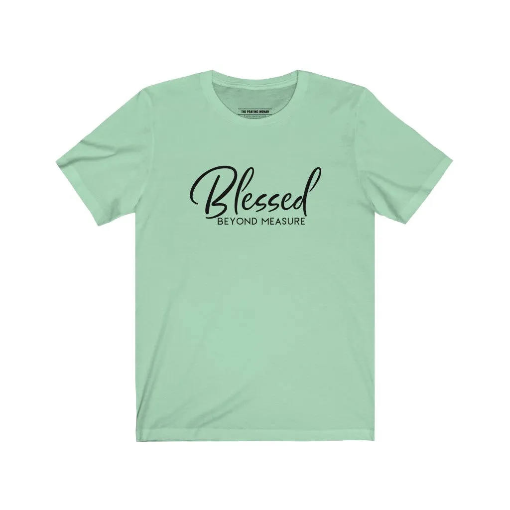 Blessed Beyond Measure Short Sleeve Tee